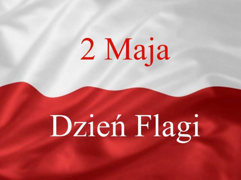: 2 maja Dniem Flagi Rzeczypospolitej Polskiej